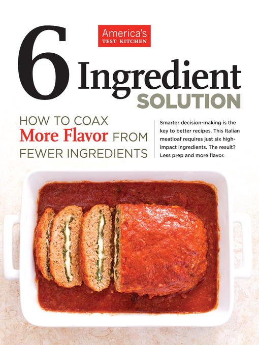 Title details for 6 Ingredient Solution by America's Test Kitchen - Available